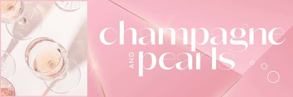 Champagne & Pearls 2025<br/>Saturday, March 8, 2025